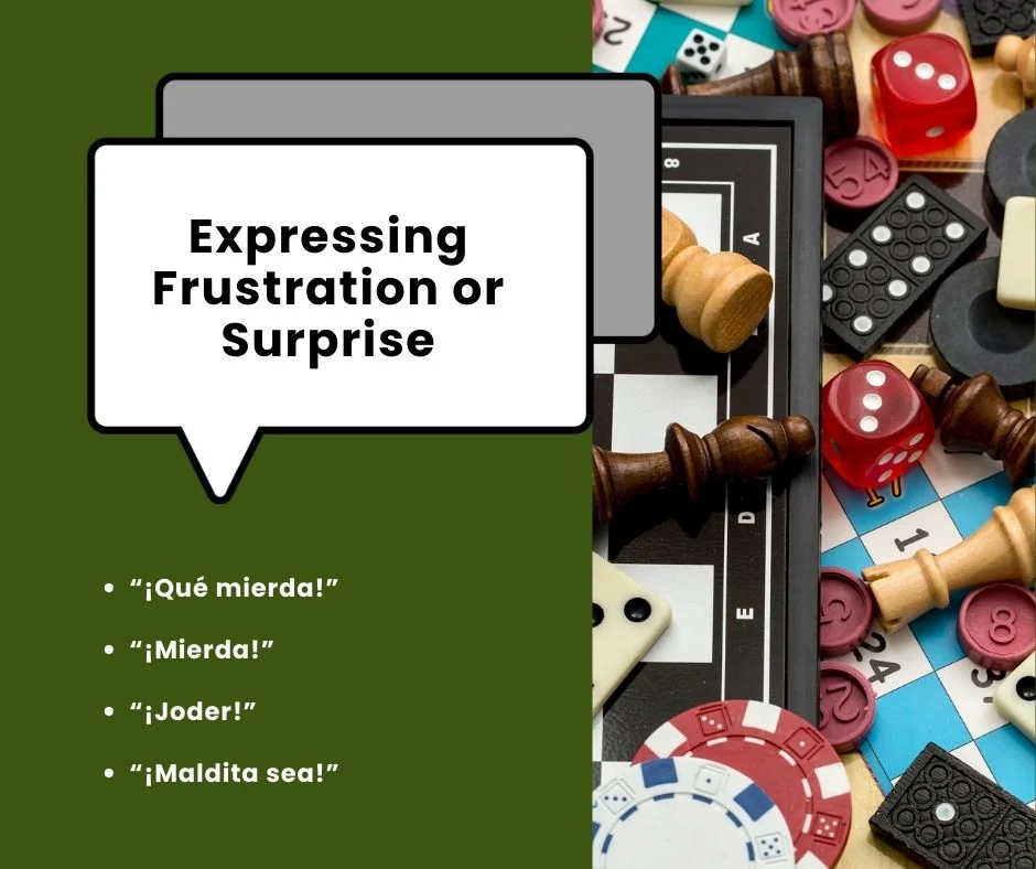 Expressing Frustration or Surprise