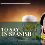 How to Say Beer in Spanish