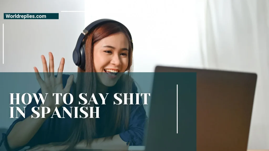 How to Say Shit in Spanish