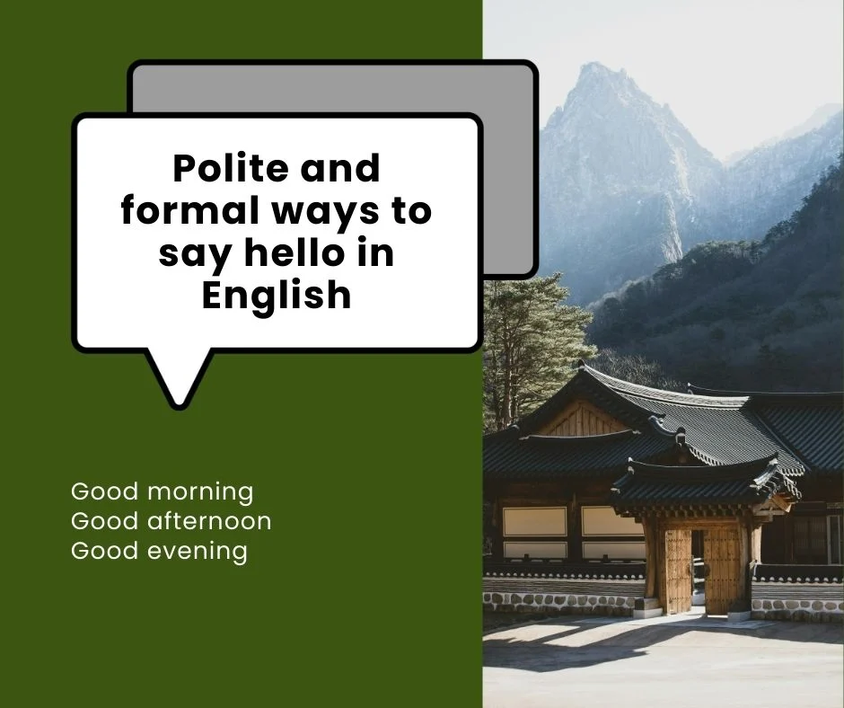Polite and formal ways to say hello in English