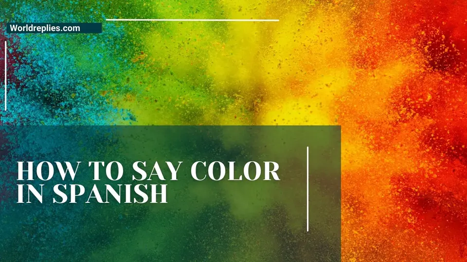 How to Say Color in Spanish | Quick Guide