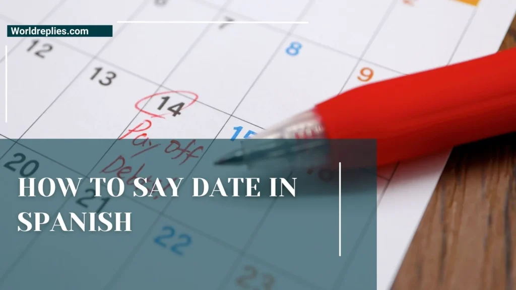 How to Say Date in Spanish