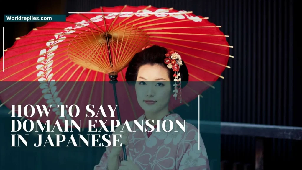How to Say Domain Expansion in Japanese