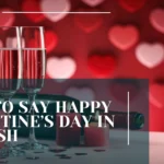 How to Say Happy Valentine’s Day in Spanish
