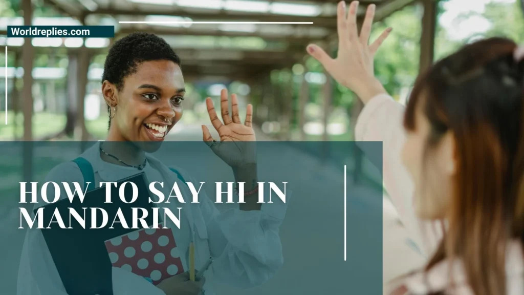 How to Say Hi in Mandarin