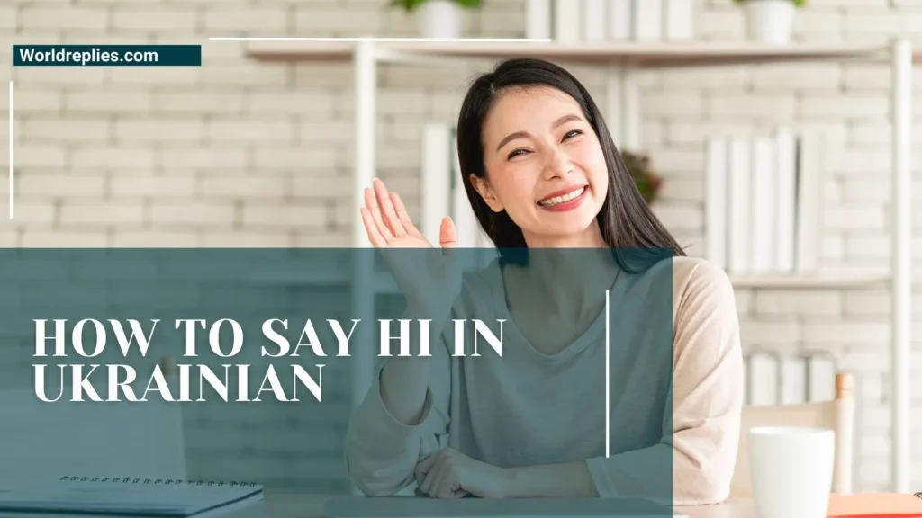 How to Say Hi in Ukrainian