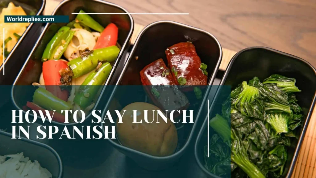 How to Say Lunch in Spanish