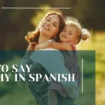 How to Say Mommy in Spanish
