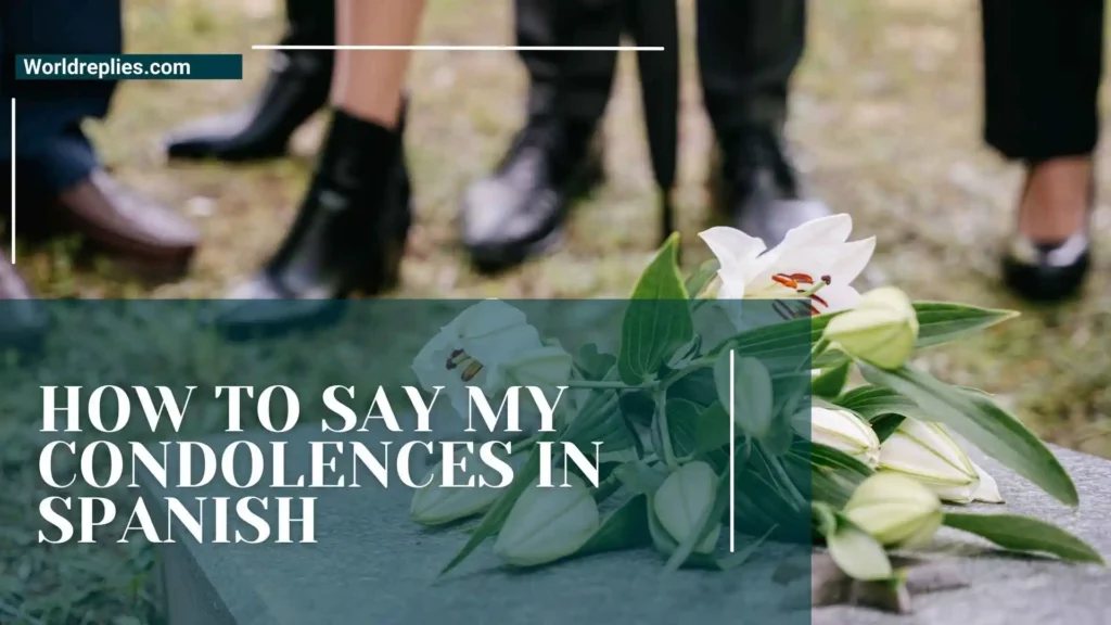 How to Say My Condolences in Spanish