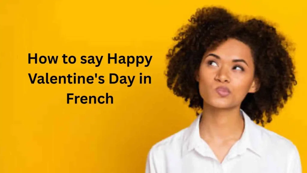 How to Say Happy Valentine’s Day in Spanish