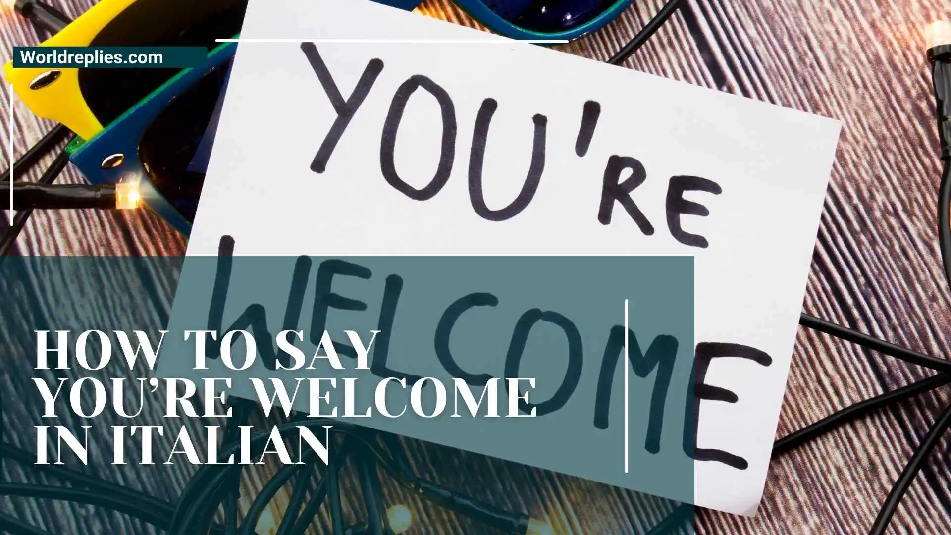 How to Say You’re Welcome in Italian