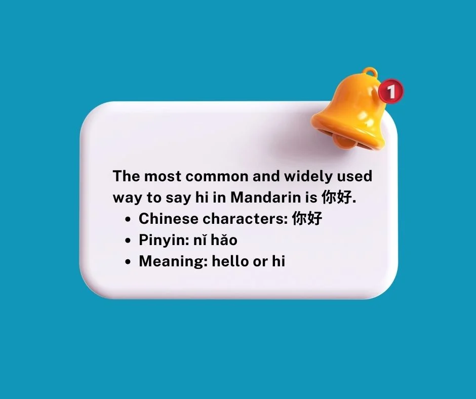 The most common way people say hi in Mandarin