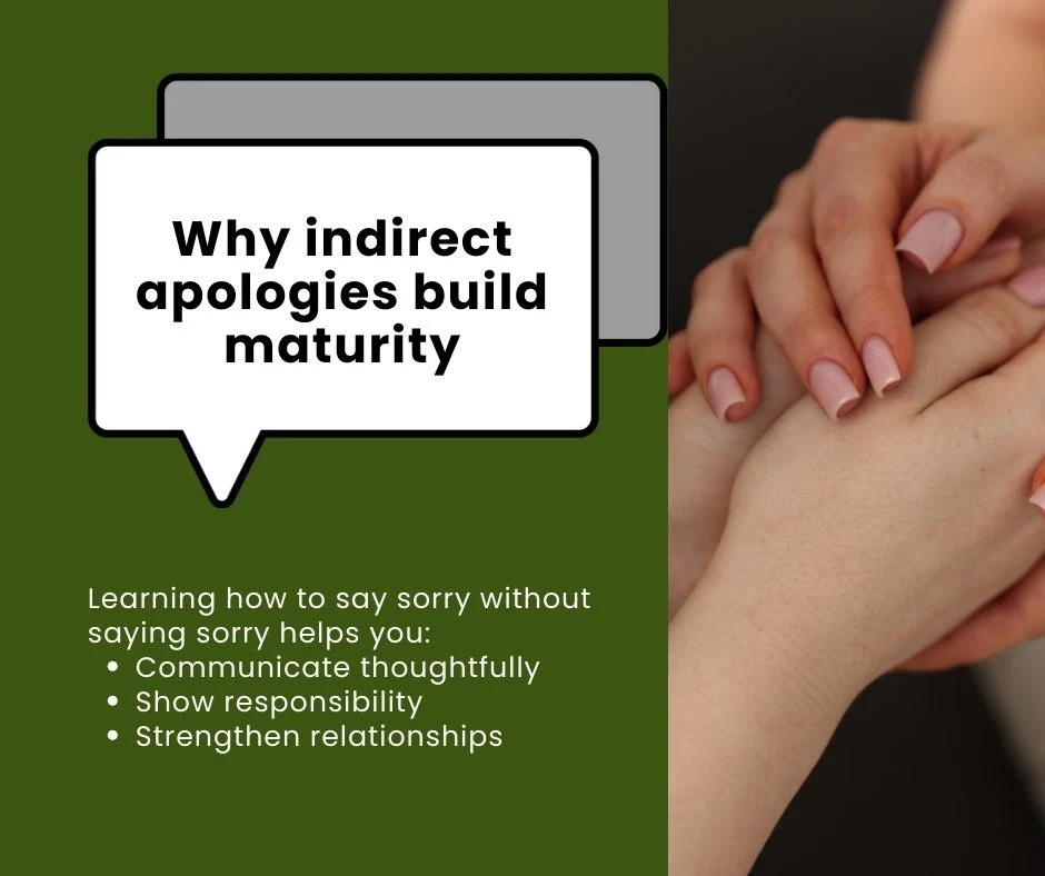 Why indirect apologies build maturity