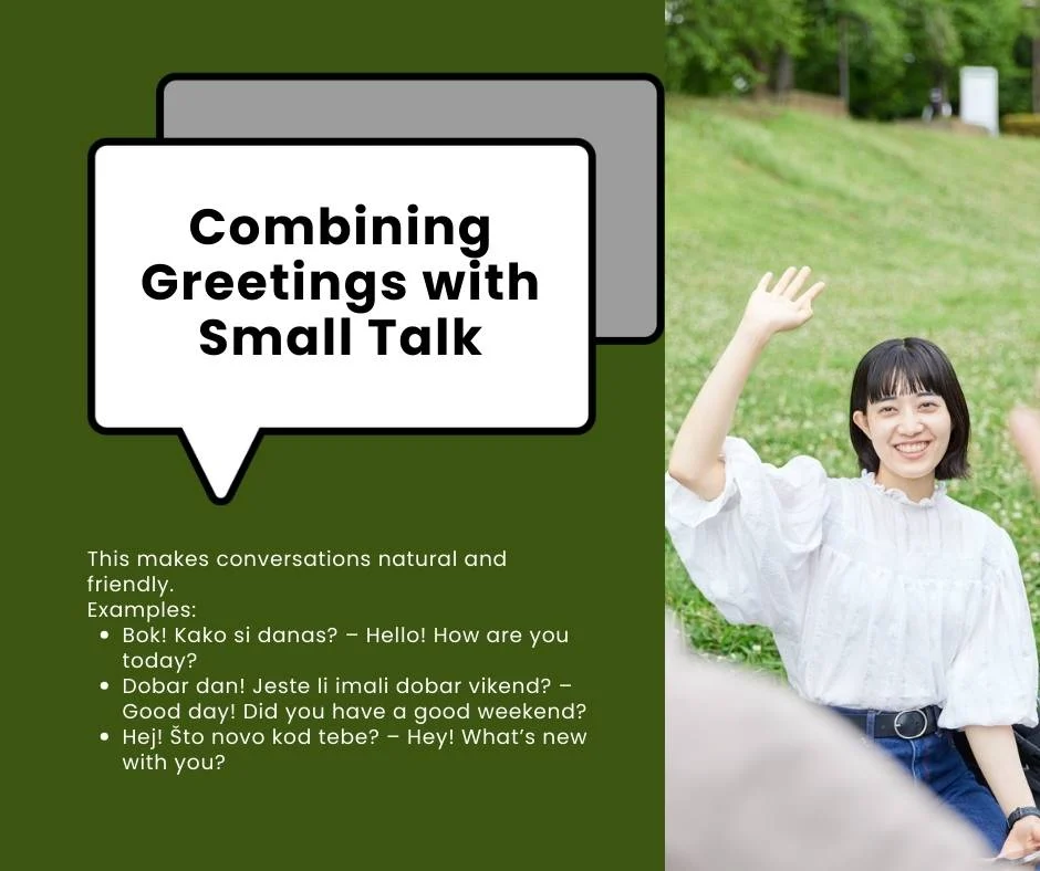 Combining Greetings with Small Talk