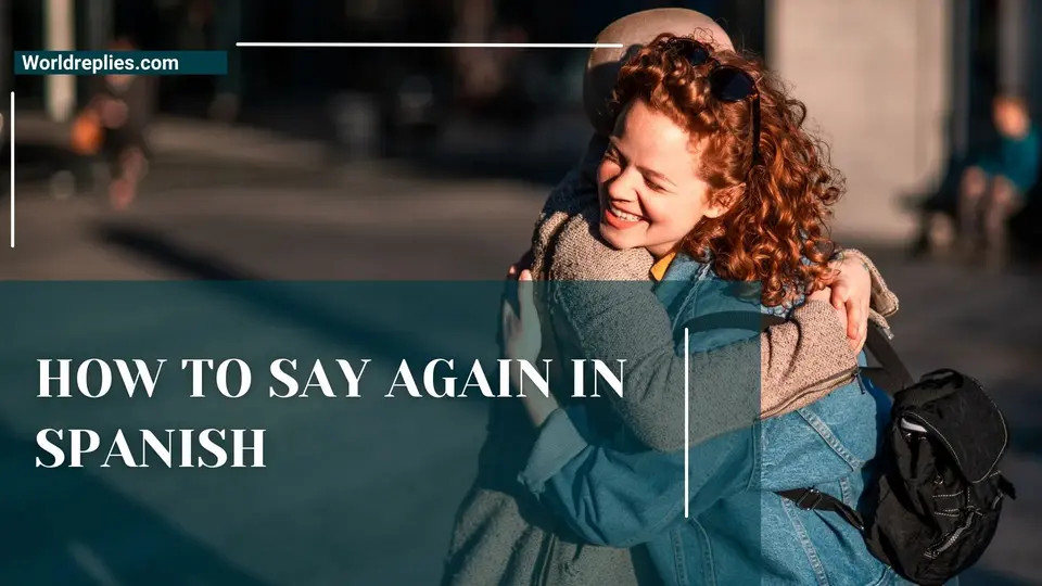 How to Say Again in Spanish