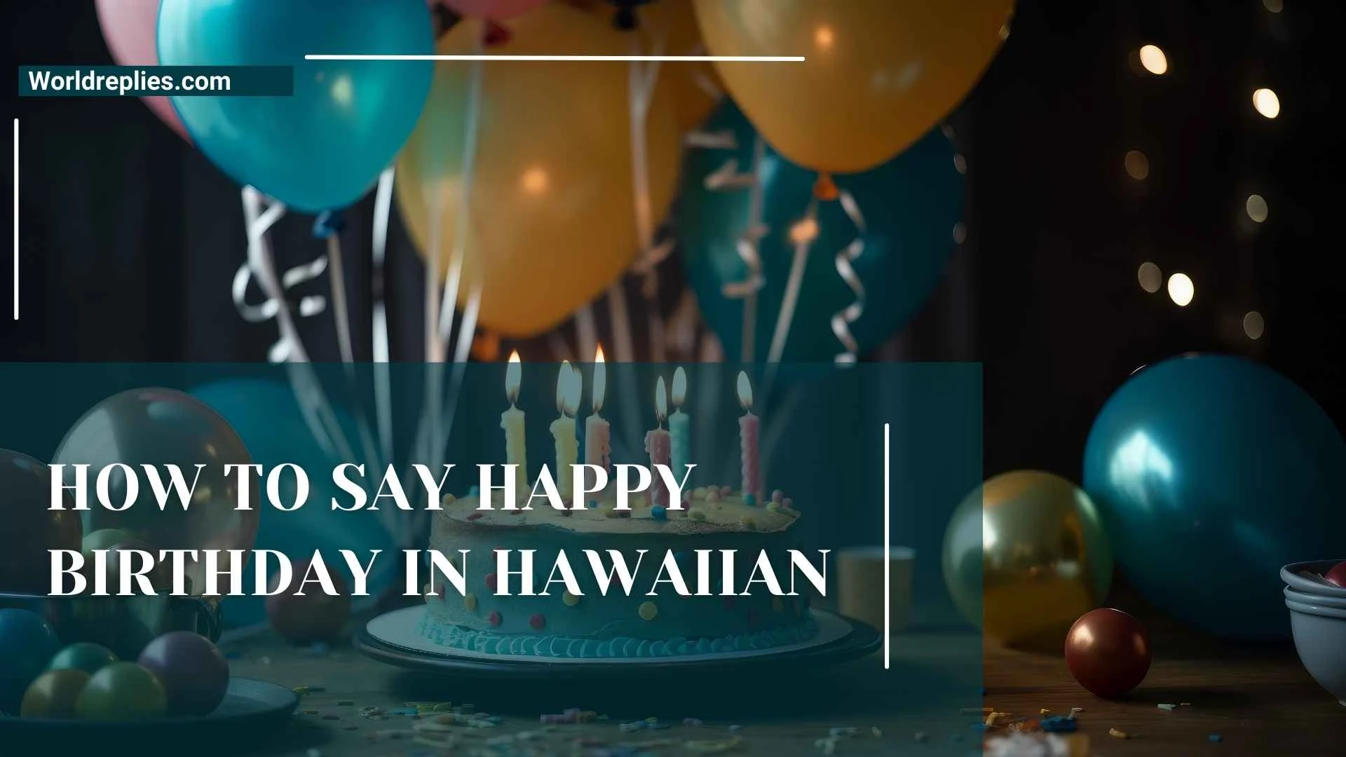 How to Say Happy Birthday in Hawaiian