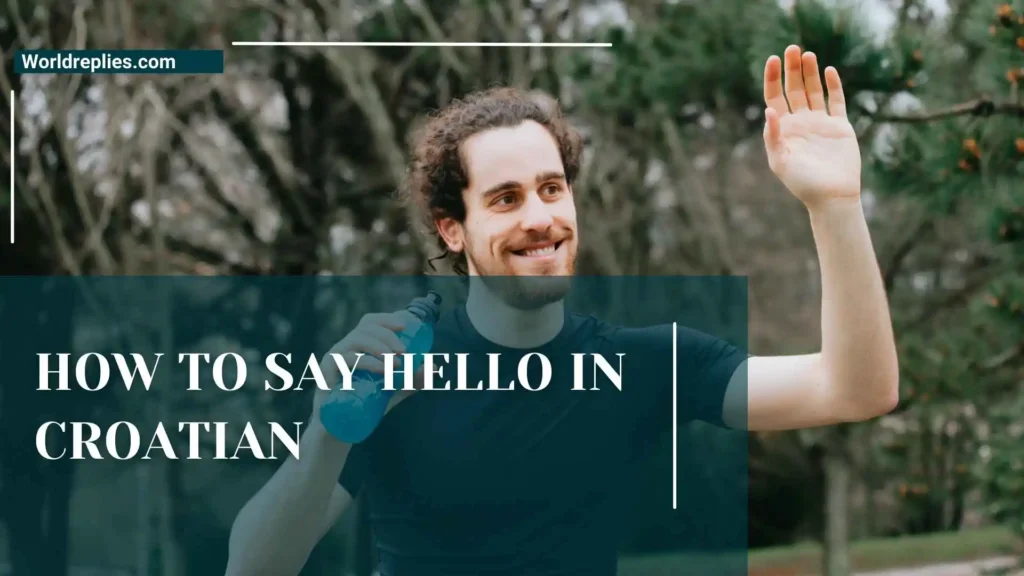 How to Say Hello in Croatian