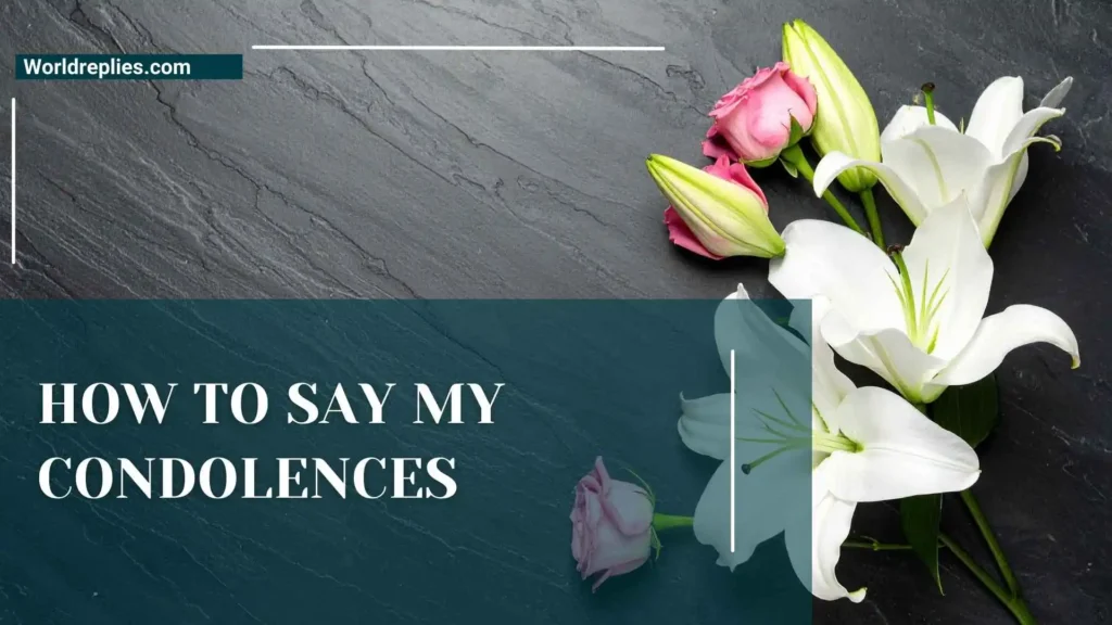 How to Say My Condolences