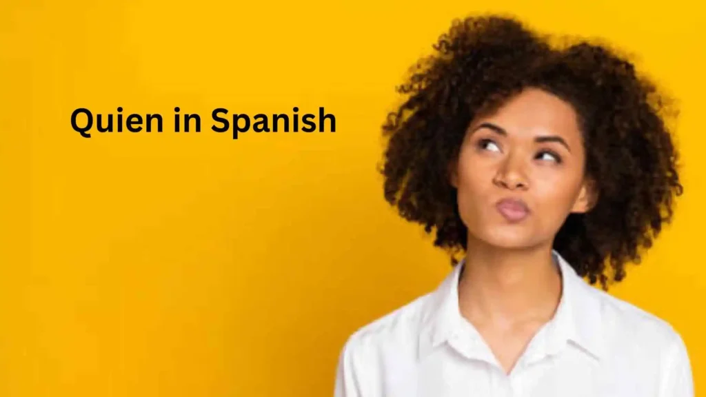 How to Say Who in Spanish