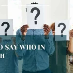 How to Say Who in Spanish