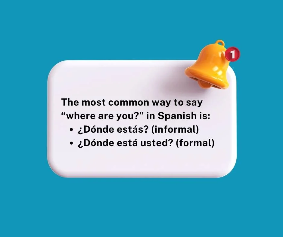 The Basic Way to Say Where Are You in Spanish