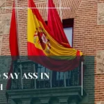How to Say Ass in Spanish