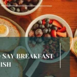 How to Say Breakfast in Spanish