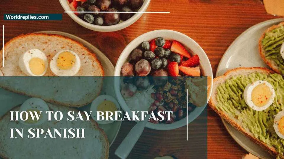 How to Say Breakfast in Spanish