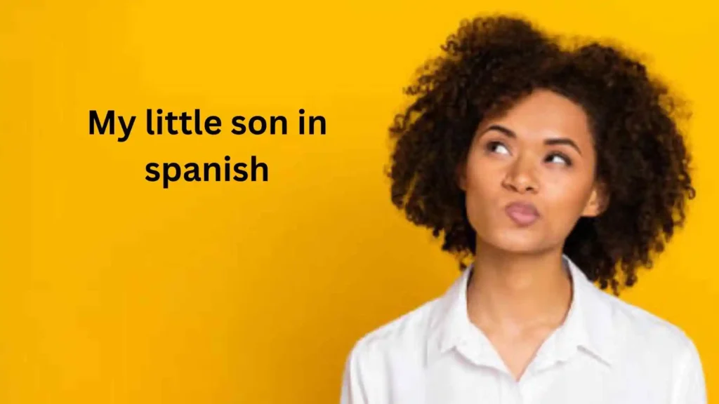 How to Say Son in Spanish