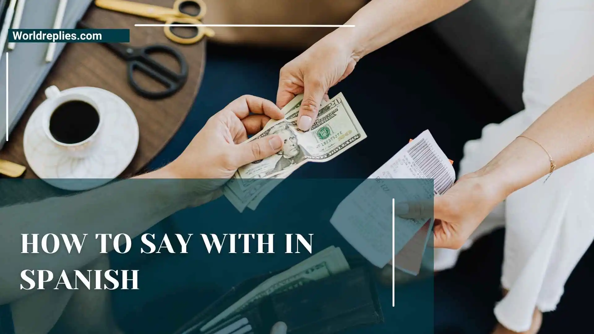 How to Say With in Spanish