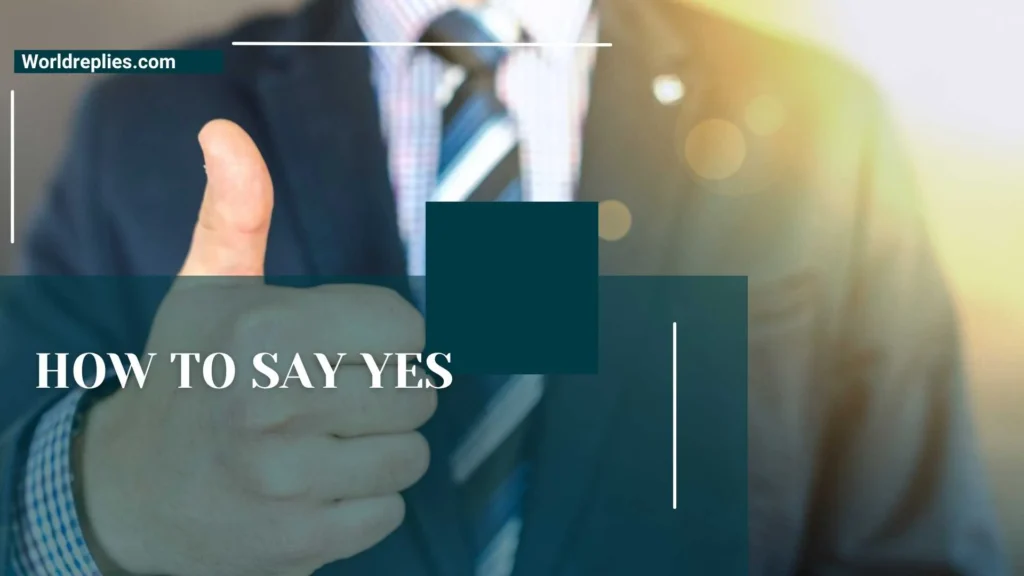 How to Say Yes