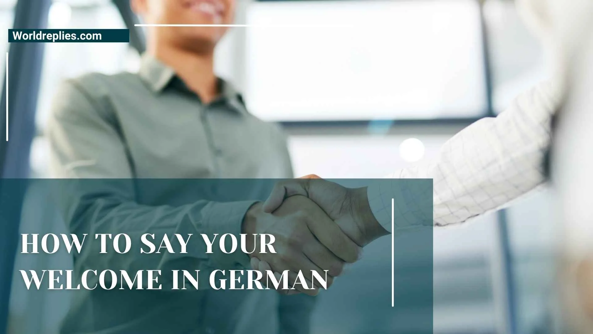 How To Say Your Welcome in German