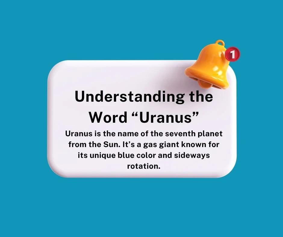 Understanding the Word “Uranus”