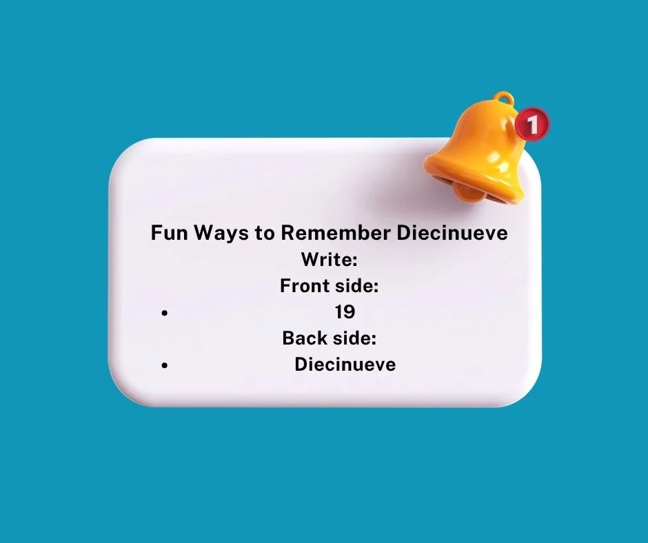 Fun Ways to Remember Diecinueve