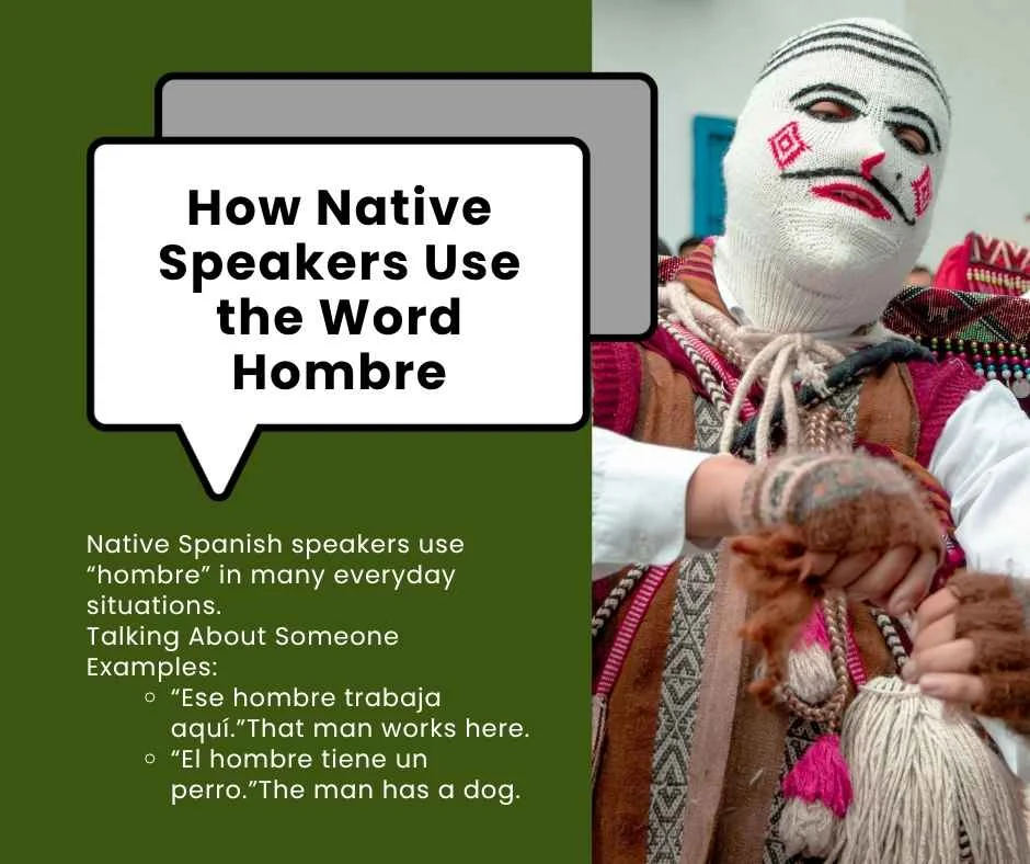 How Native Speakers Use the Word Hombre