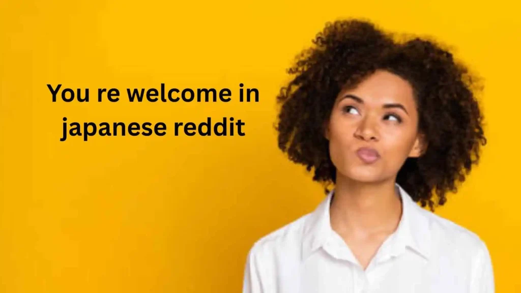 How to Say Your Welcome in Japanese