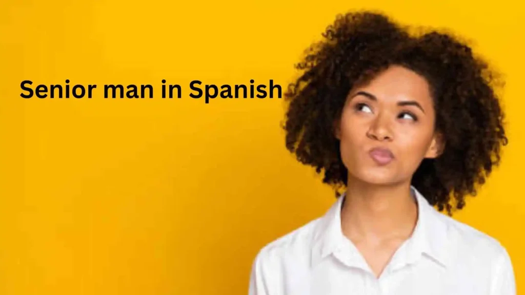How to Say Man in Spanish