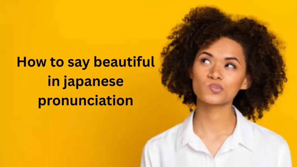 How to Say Beautiful in Japanese