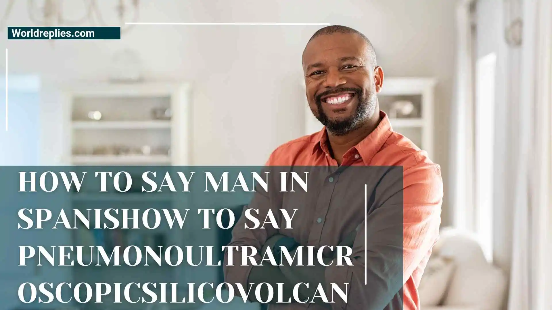 how to say pneumonoultramicroscopicsilicovolcanoconiosis