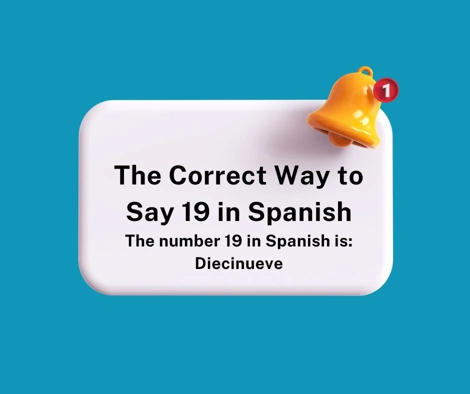 How to Use 19 in Daily Spanish Conversations