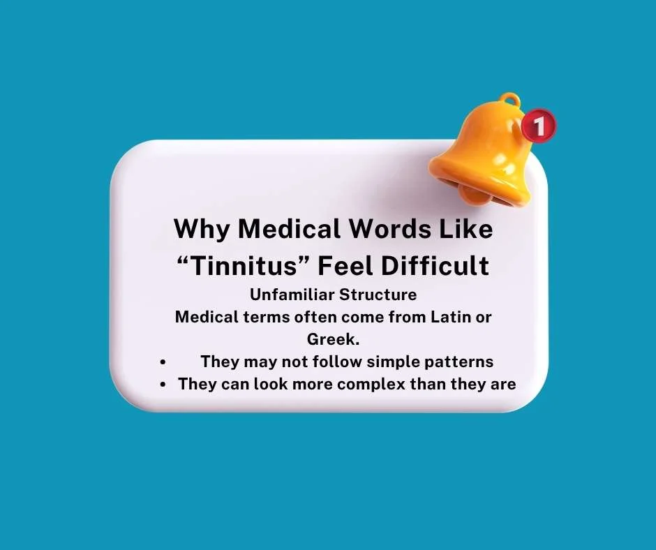 Why Medical Words Like “Tinnitus” Feel Difficult