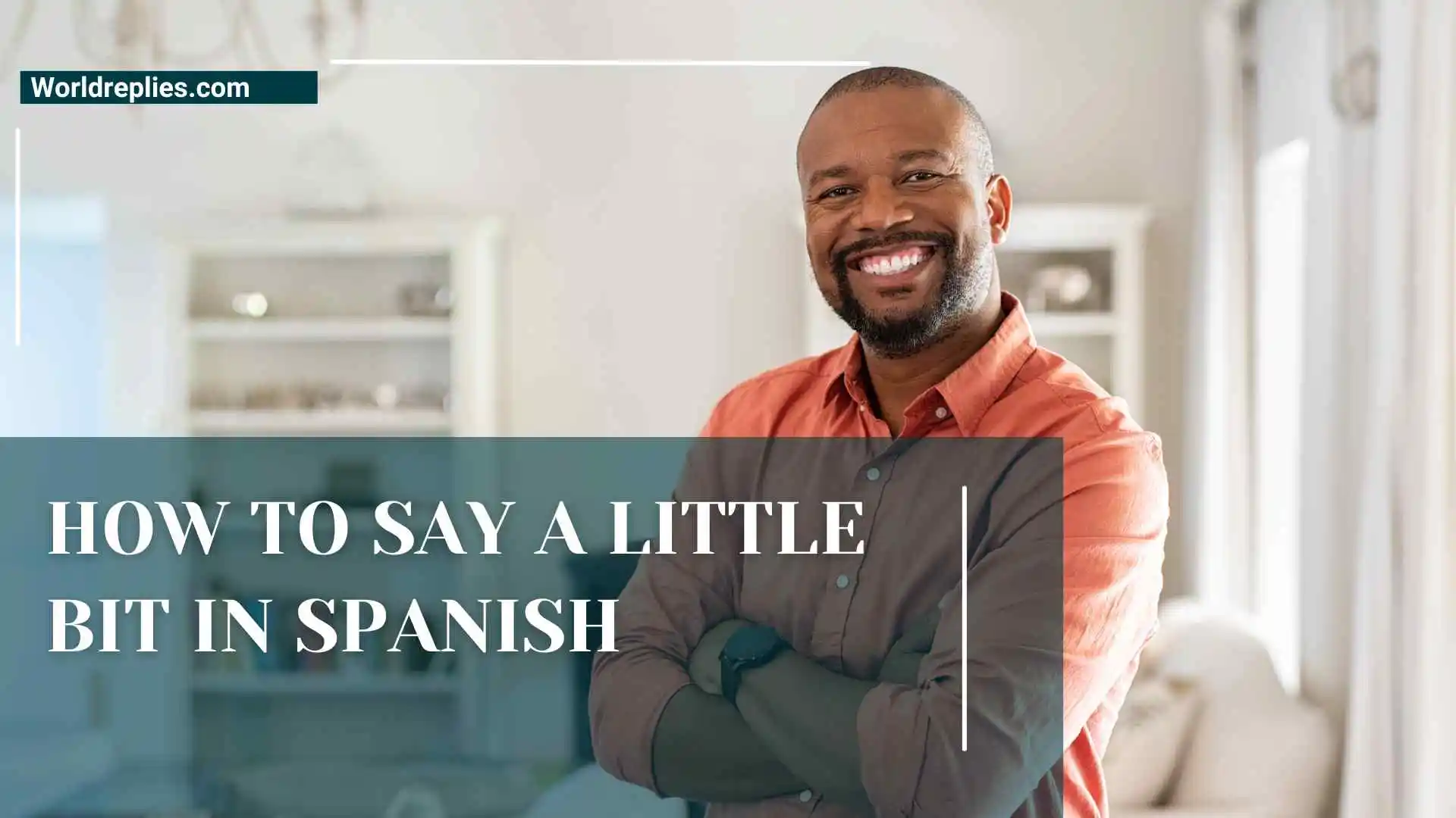 how to say a little bit in spanish