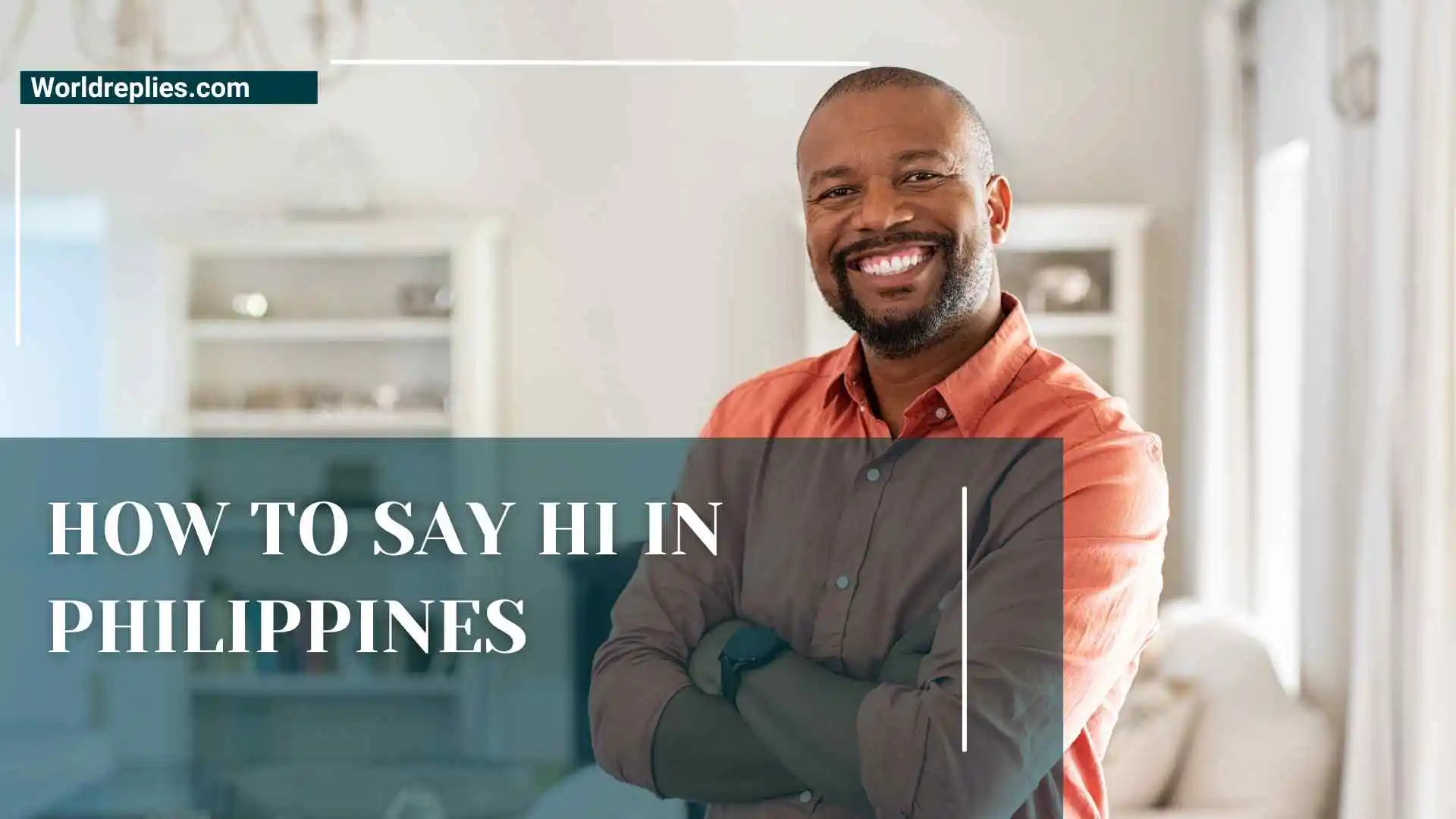 How to Say Hi in Philippines | Simple Greetings, Local Phrases, and Cultural Guide in 2026