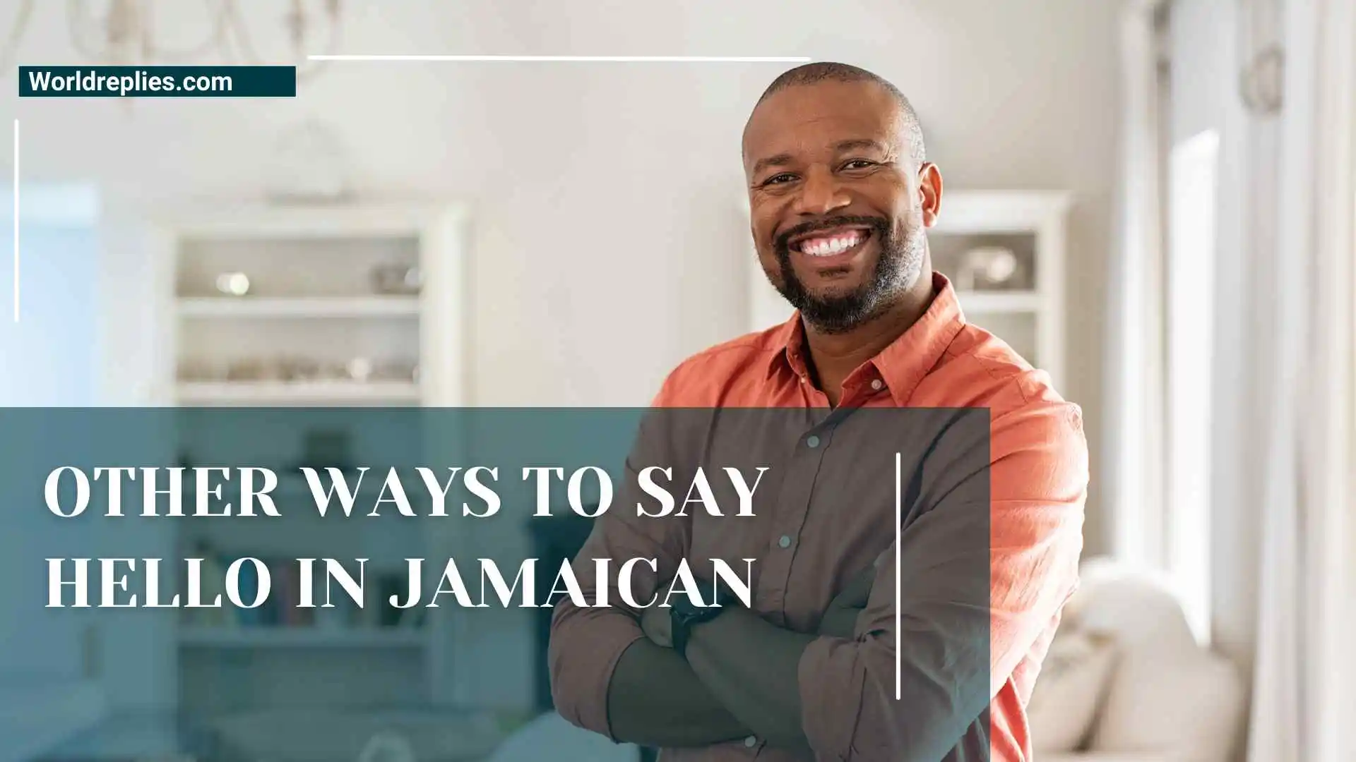 How to Say Hello in Jamaican | The Essential Greetings to Sound Like a Local Instantly