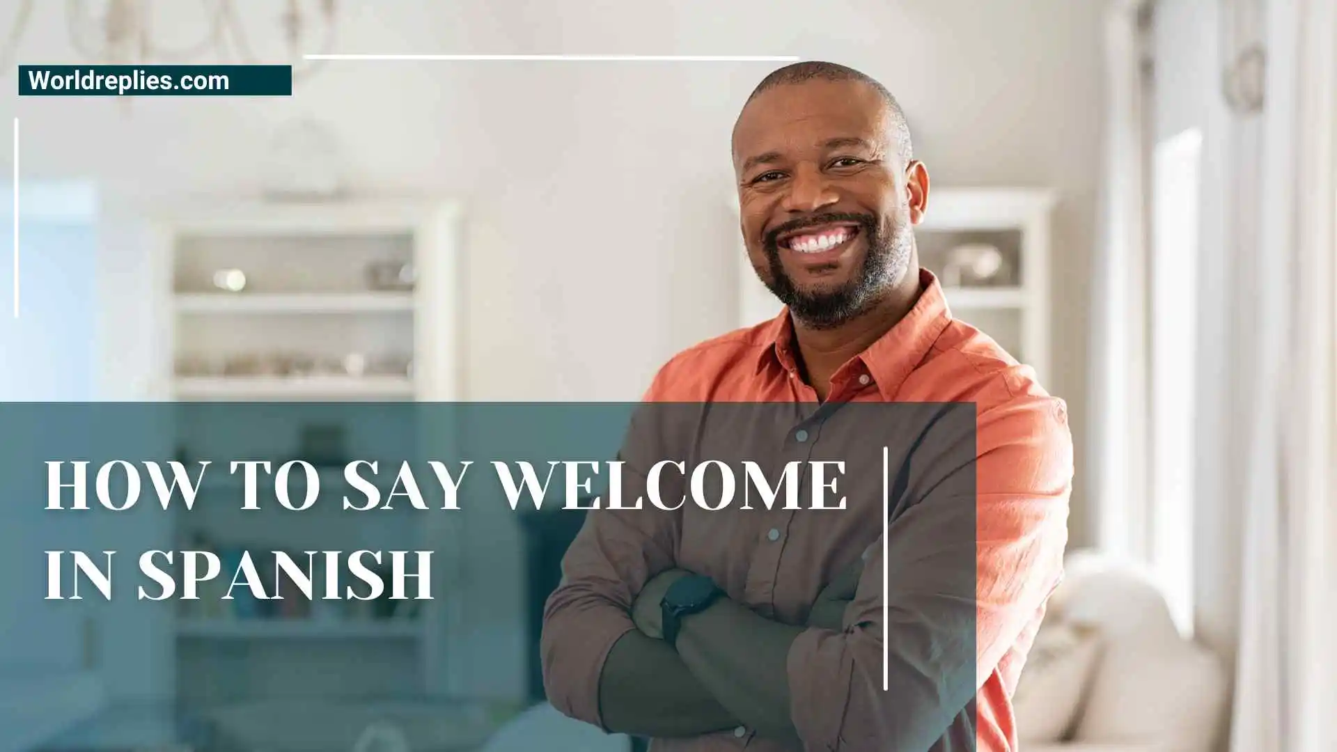 how to say welcome in spanish