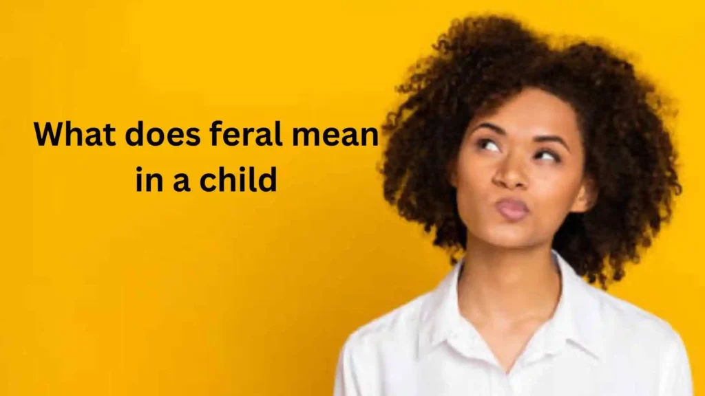 what does feral mean
