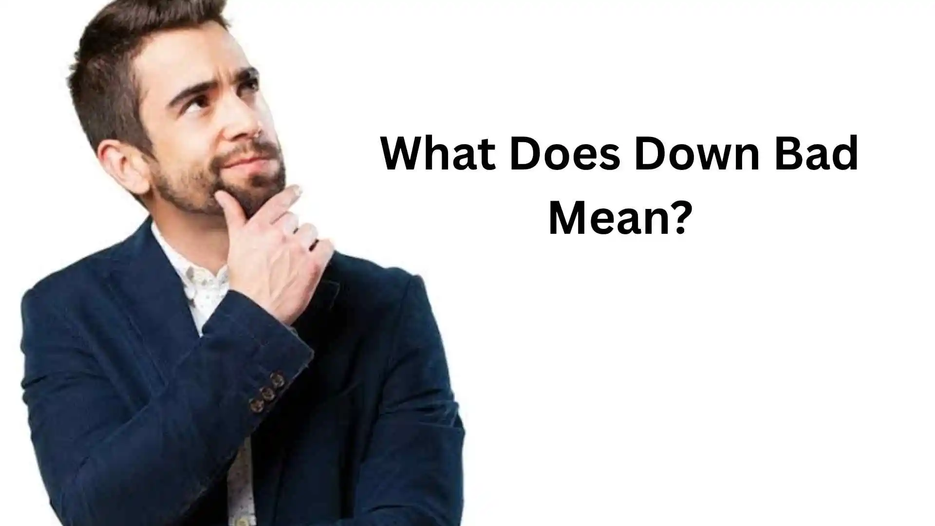 what does down bad mean
