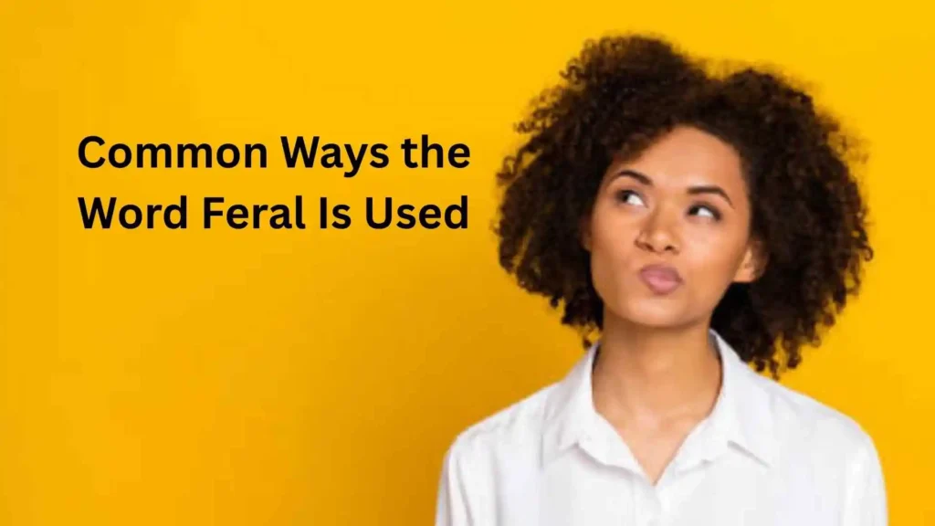 what does feral mean