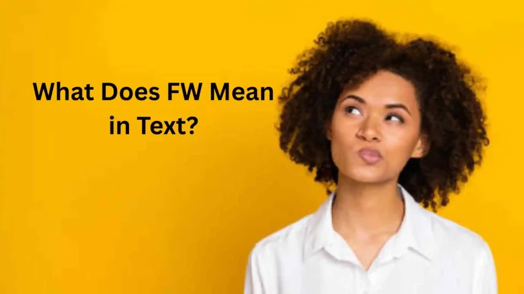 what does fw mean in text