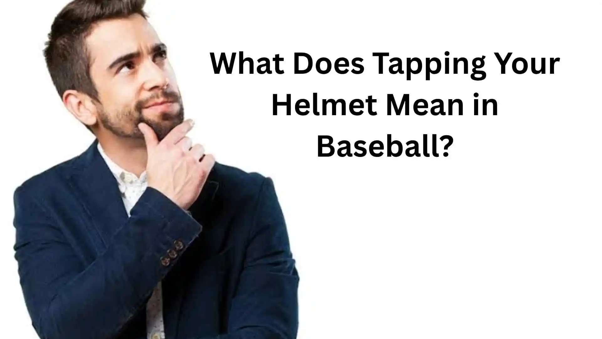 what does tapping your helmet mean in baseball